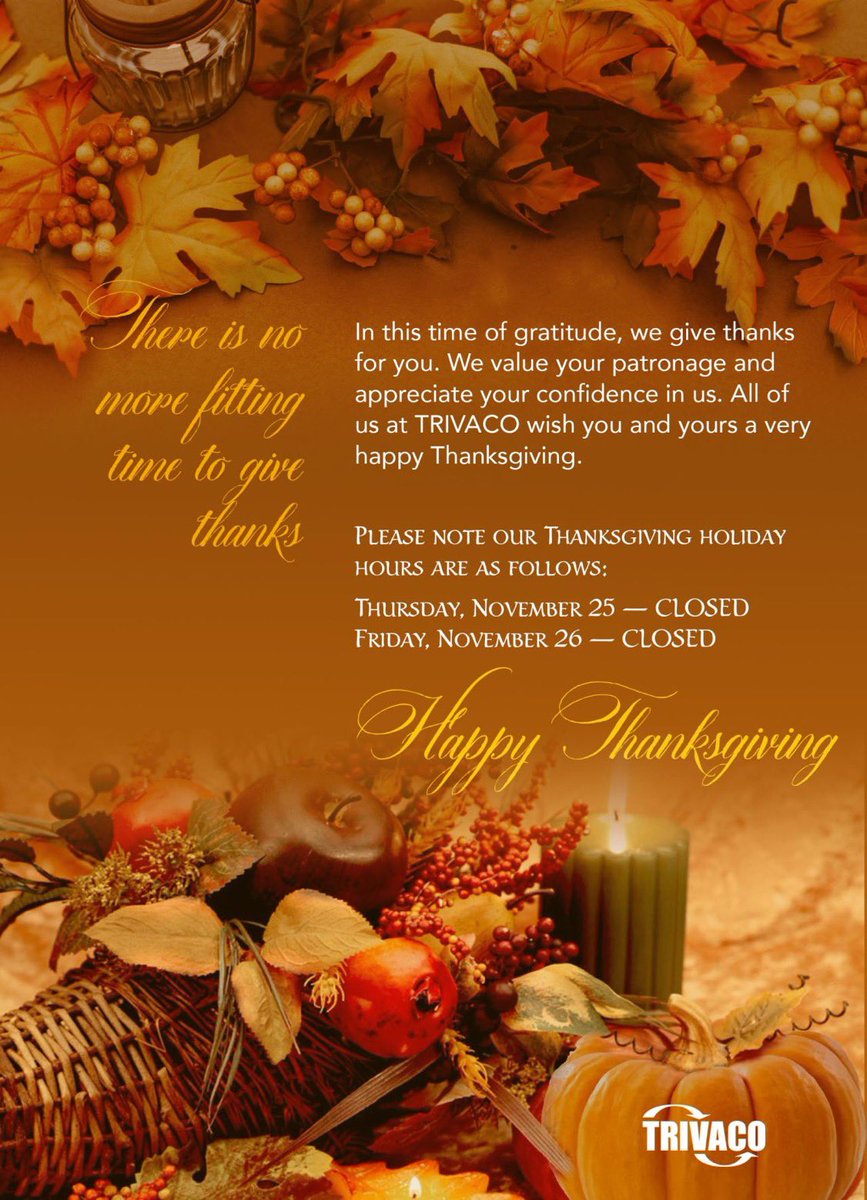 TRIVACO's tweet photo. Wishing you and yours a very Happy Thanksgiving. Please note our holiday hours.

#HappyThanksgiving #trivaco #thankyou https://t.co/RDhaaDoSK0
