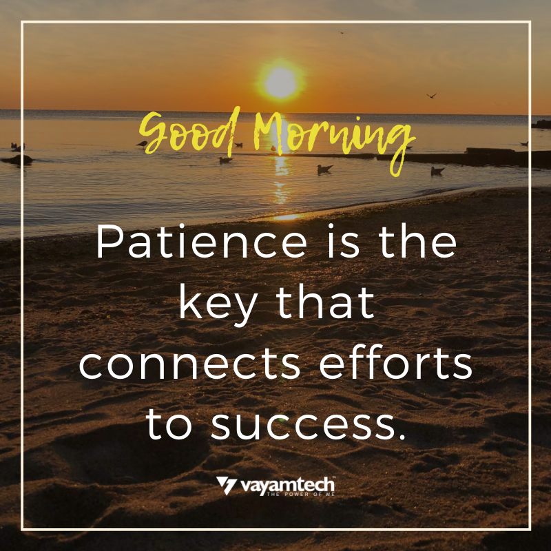 Vayamtech_'s tweet photo. Patience is the key that connects efforts to success.
#motivationalpost #motivationalquoteoftheday #goodmorning #motivational #sharingknowledge #positivevibes #business #inspiration #success #vayamtech #vayamcsc #vayampay https://t.co/phlqqQx8mm
