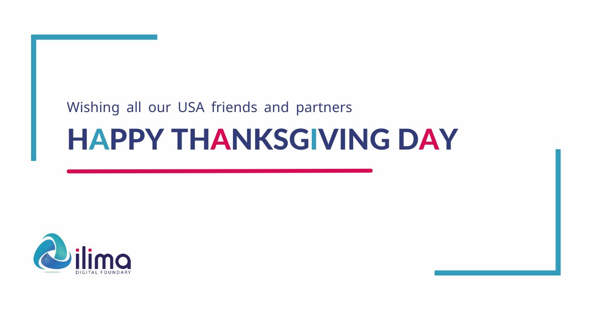 Wishing all our iLima friends and partners in the USA a very Happy Thanksgiving today. 

#Thanksgiving2021 #ilimadigitalfoundary