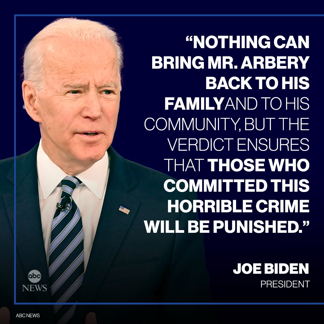 ABC's tweet photo. Pres. Biden on convictions of three men in the murder of Ahmaud Arbery: "Nothing can bring Mr. Arbery back to his family and to his community, but the verdict ensures that those who committed this horrible crime will be punished." https://t.co/Z8KXJekuLZ https://t.co/pUh4eY5CQS