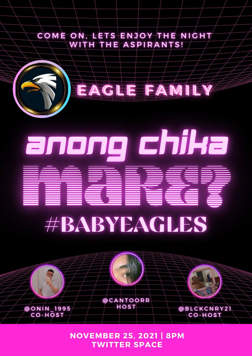 fam_eagle's tweet photo. You guys are invited to Space Project of our Eagle Aspirants entitled:  “𝐀𝐧𝐨𝐧𝐠 𝐂𝐡𝐢𝐤𝐚 𝐌𝐚𝐫𝐞?” with the #BABYEAGLES on November 25, 2021 later at 8pm! on Twitter Space!

Hosted by: @cantoorr 
Co-hosts: @Onin_1995 and @BlckCnry21

See you later guys!❤️🦅 @fam_eagle https://t.co/VwroJOJ2Yt