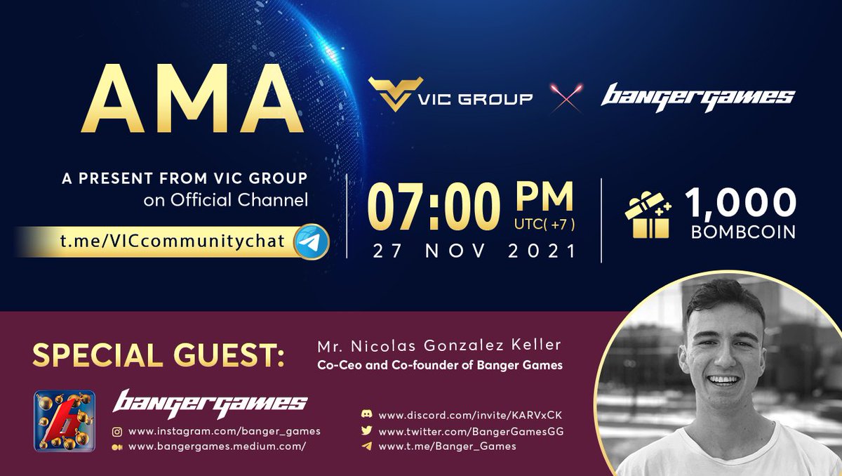VIC_Vietnamese's tweet photo. 💥VIC Group will host an AMA with @BangerGamesGG and Guest Nicolas Gonzalez Keller, Co-CEO and Co-Founder of Banger Games.
⏰Time: 7PM UTC+7 Nov 27th, 2021.
🤑Reward: 1,000 Bombcoin.
👉https://t.co/7aV1on1q9W
🥳Join with us 🚀🚀🚀
#BangerGamesGG #VICGroup #KretosVentures https://t.co/FzzqC5yhPM