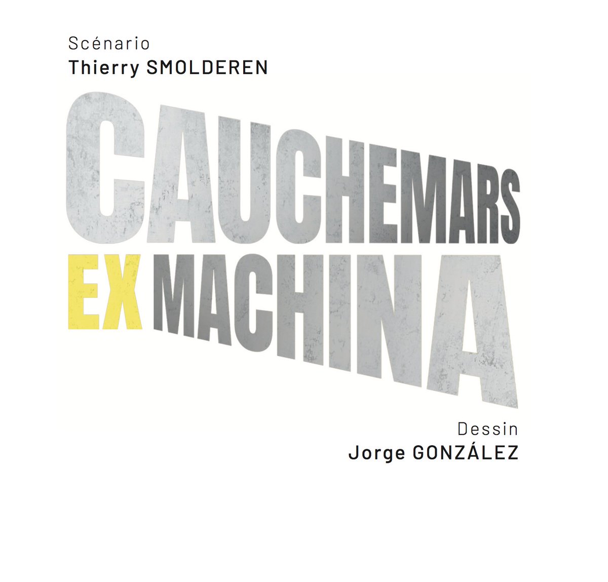Le 14 janvier : "Cauchemars Ex Machina", Smolderen &amp; @jorgeilustra 