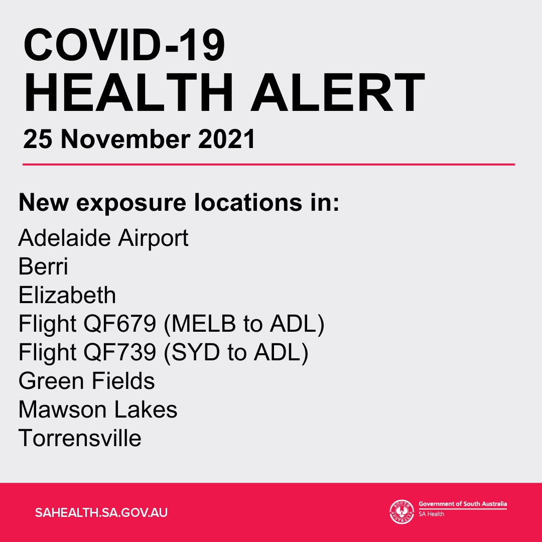 COVID-19 HEALTH ALERT 25 November 2021

SA Health has identified new COVID-19 exposure locations in South Australia.

If you attended an exposure location, you are required to follow the relevant health advice.

More information is available at sahealth.sa.gov.au/COVIDcontacttr…