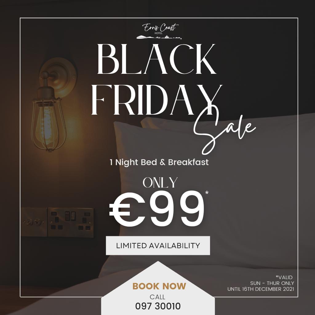 ⚫ BLACK FRIDAY 𝗦𝗔𝗟𝗘 ⚫ 
1 Night Bed &amp; Breakfast 𝗢𝗡𝗟𝗬 €𝟵𝟵
*T&amp;Cs Apply

This is an exclusive Black Friday offer with #LIMITEDAVAILABILITY

𝗕𝗢𝗢𝗞 𝗗𝗜𝗥𝗘𝗖𝗧 via Reception 
📞 097 30010
Or 
📧 info@erriscoasthotel.ie 
#hoteloffers #blackfridayhotelsale #hoteldeals