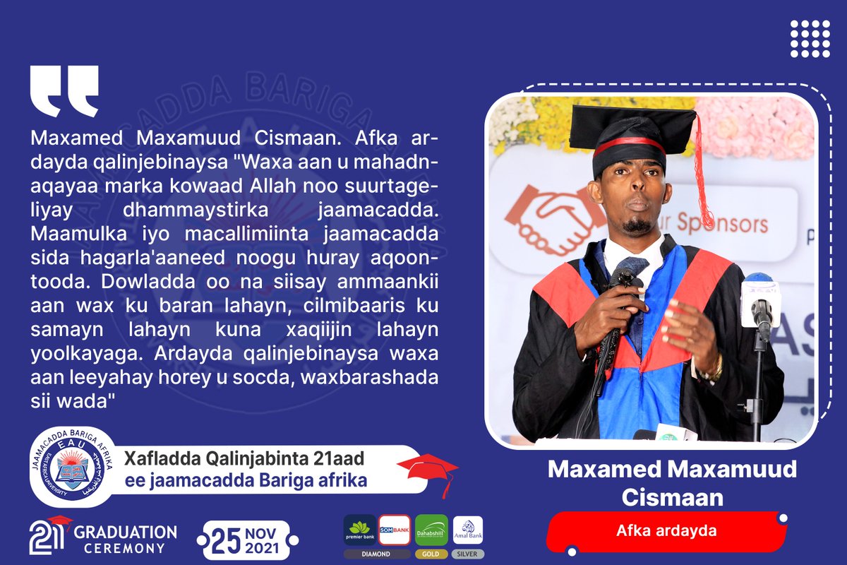 eaumain's tweet photo. Maxamed Maxamuud Cismaan. Afka ardayda qalinjebinaysa "Waxa aan u mahadnaqayaa marka kowaad Allah noo suurtageliyay dhammaystirka jaamacadda. Maamulka iyo macallimiinta jaamacadda sida hagarla'aaneed noogu huray aqoontooda. 
#EAUGRADUATIONCEREMONY https://t.co/OsFUhrigPO