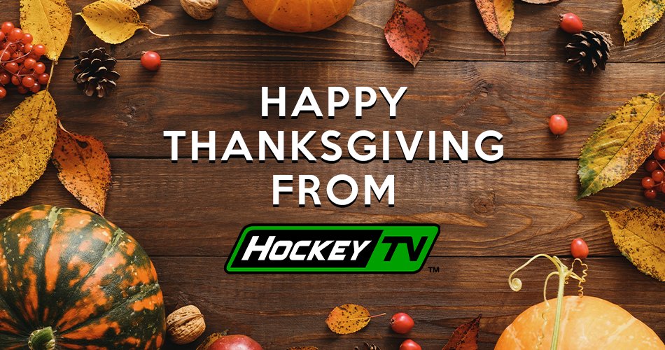 Happy Thanksgiving to all of our employees, partners, friends, and fans in the USA from the entire HockeyTV team.