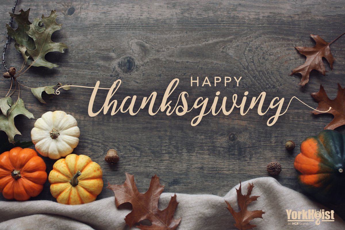 YorkHoist's tweet photo. Happy Thanksgiving from our family to yours! We are so grateful for all of our employees, clients, and vendors, Have a great holiday, everyone! #Thankful #HCRBrandsFamily https://t.co/TBWPP3tEID