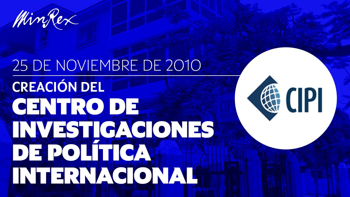 BrunoRguezP's tweet photo. Muchas felicidades al @CIPICuba en su 11º aniversario y éxitos en VI Conferencia de Estudios Estratégicos #CIPI2021.

Reconocemos desde @CubaMINREX dedicación y rigor en labor cotidiana de su colectivo. Aportes científicos en campo RRII son vitales para nuestra política exterior. https://t.co/oGfcPT7XQs
