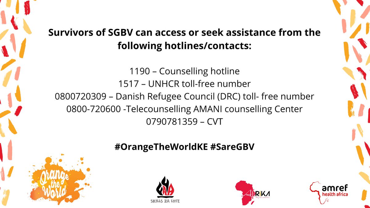 Survivors of SGBV can access or seek assistance from the following hotlines/contacts:1190 – Counselling hotline, 1517 – UNHCR toll-free number, 0800720309 – Danish Refugee Council toll- free, 0800-720600 -Telecounselling AMANI counselling Center, 0790781359 – CVT #SareGBV