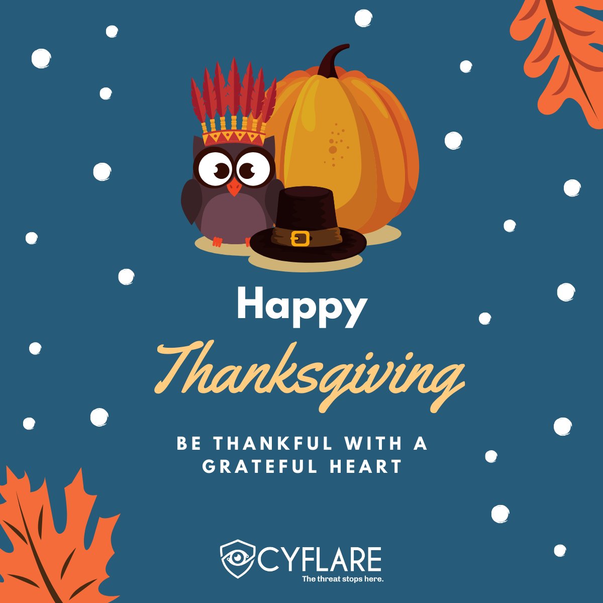 From all of us here at CyFlare, we wish you and your families a very Happy Thanksgiving! We are #thankful for our employees, partners, and customers that keep our business going every day. 

#thanksgiving2021