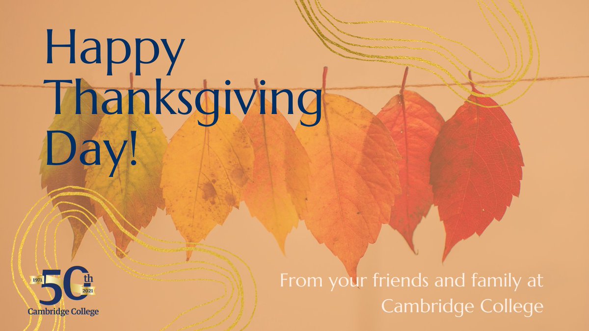 CambColl_Global's tweet photo. Happy #Thanksgiving from your friends at Cambridge College!

We are thankful for our dedicated faculty &amp; staff, devoted alumni community, and opportunity to celebrate 50 years of providing affordable &amp; flexible education to those in Massachusetts and beyond. #CambridgeCollege50 https://t.co/mQ0amVnTUW