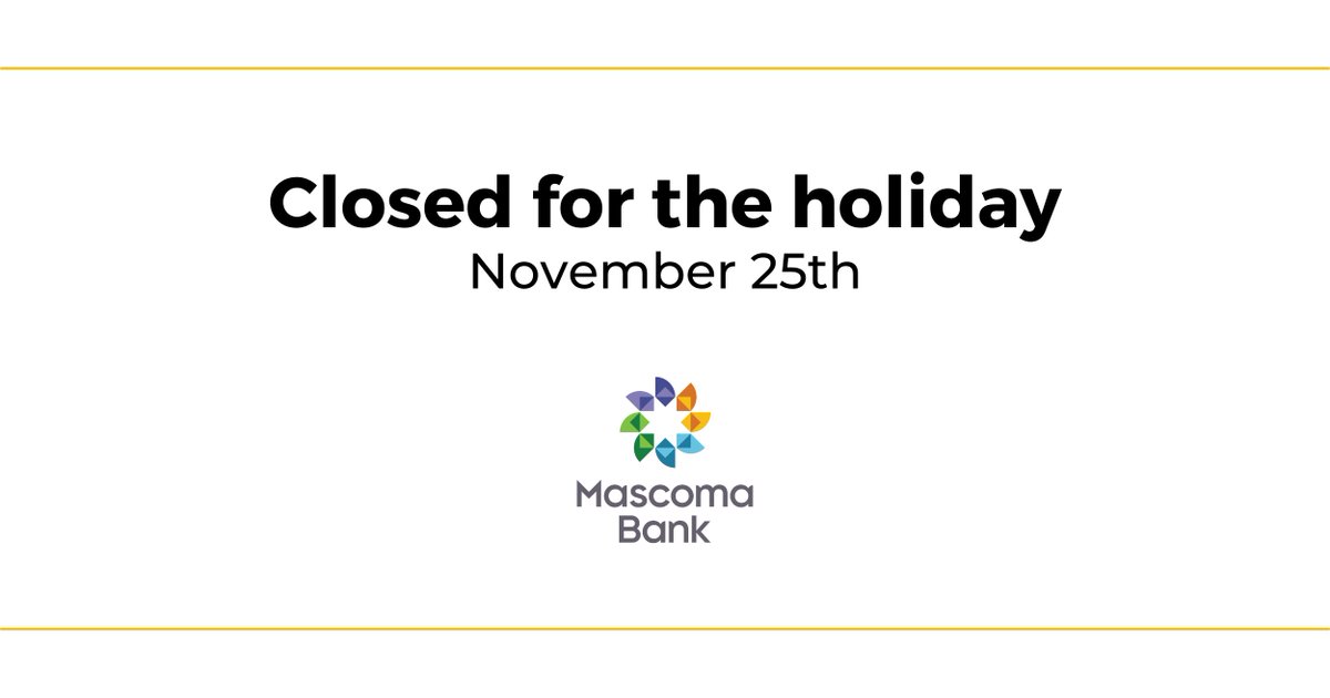 All Mascoma Bank locations will be closed for the holiday on Thursday, November 25th. mascomabank.com/holiday-hours/