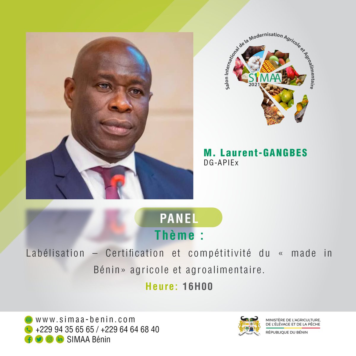 SimaaBenin's tweet photo. A 16h00, Nous serons avec M. Laurent-GANGBES DG-APIEx. Il animera le panel : Labélisation – Certification et compétitivité du « made in Bénin» agricole et agroalimentaire.  
Tél : +229 97 89 20 46 / +229 66 37 93 19
#simaabenin #agriculture #afrique #MAEP
https://t.co/jt31Ieokba https://t.co/OkGBhK1F4Q