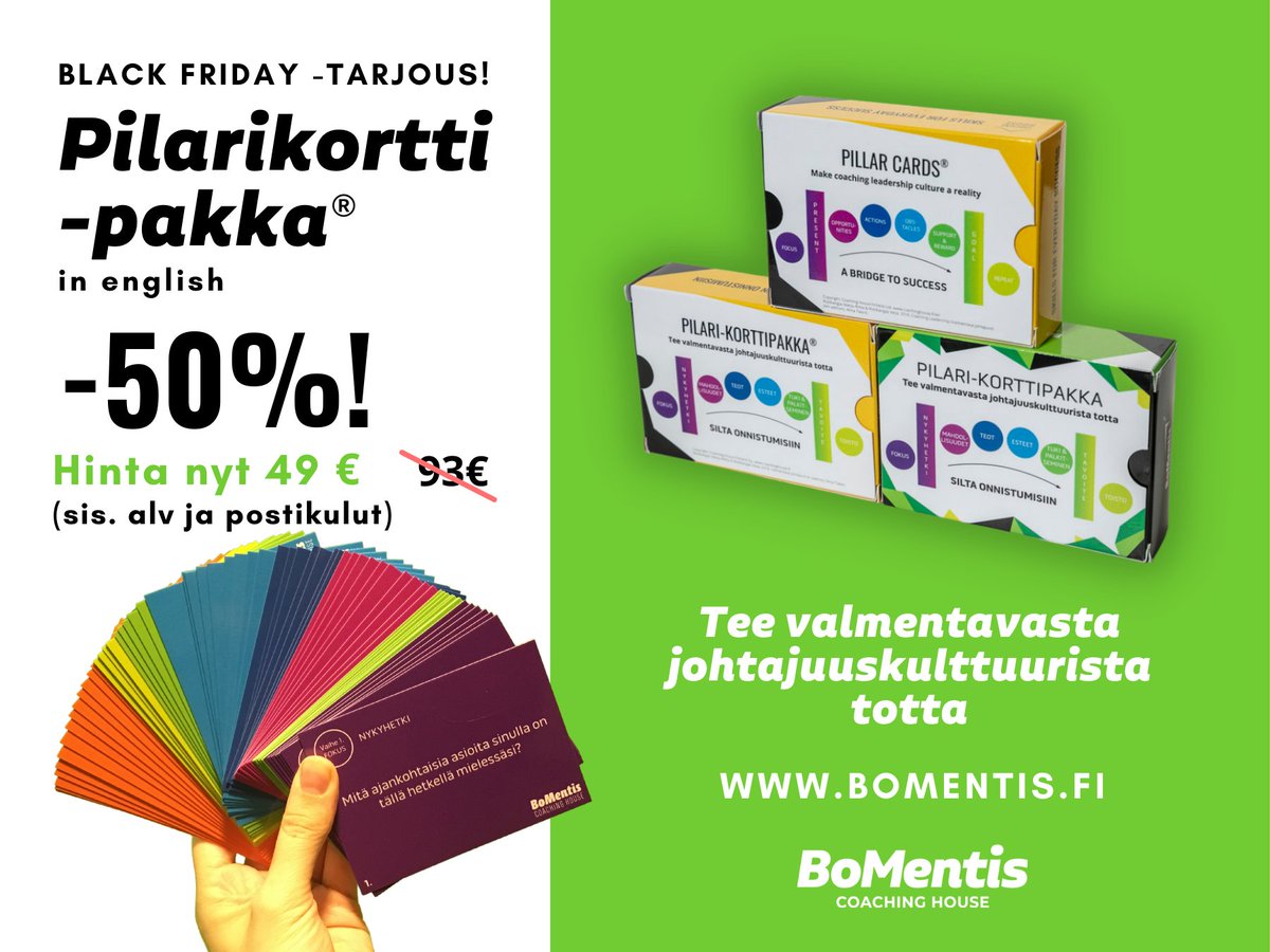 BoMentis_CH's tweet photo. BLACK FRIDAY -TARJOUS! Pilarikortti-pakka® englanniksi nyt 49€ (norm. 93€). Tutustu Suomen vaikuttavimpaan valmentavan otteen soveltamisen ja coachingin työkaluun! Tarjous voimassa rajatun ajan. #BlackFriday #coachingtool #valmentavajohtajuus https://t.co/1HuMgOoPIv https://t.co/DK0E7KBEvi