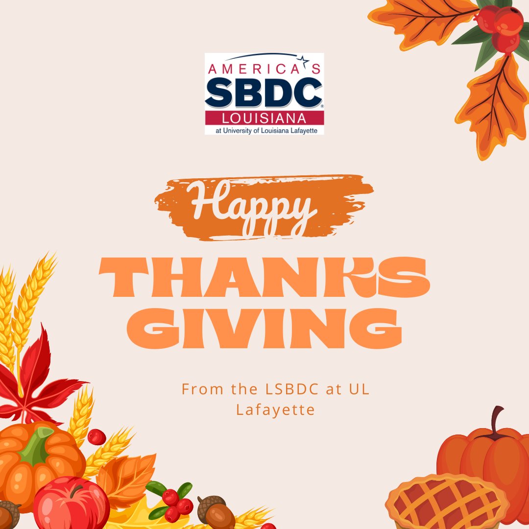 LSBDCUL's tweet photo. Happy Thanksgiving! We are thankful for all of our amazing clients, partners, stakeholders, and our state office. We wish you a safe and happy Thanksgiving. https://t.co/QYvDE2AtVf