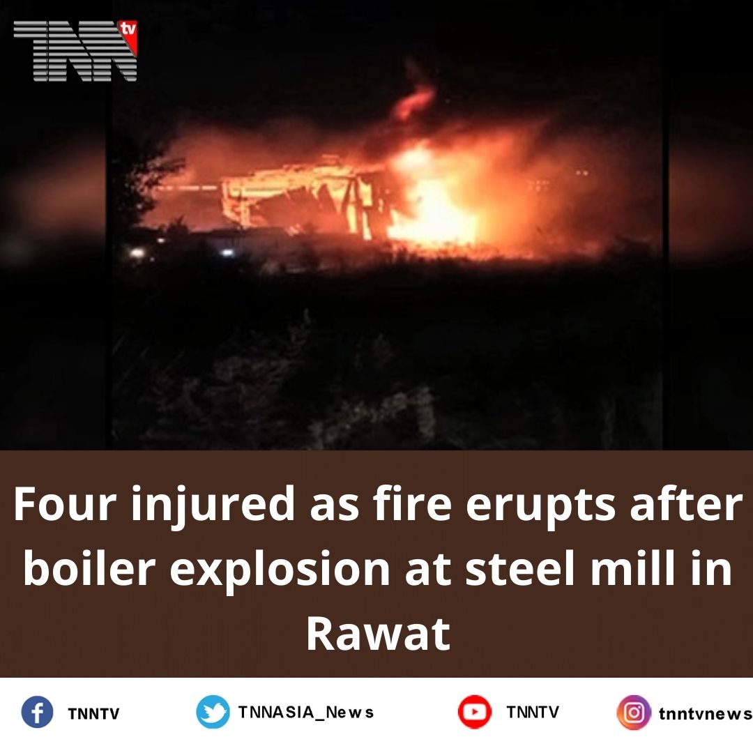 TNNASIA_News's tweet image. Four injured as fire erupts after boiler explosion at steel mill in Rawat.

#rawat #boilerexplosion #fireerupts #pakistan #tnnews