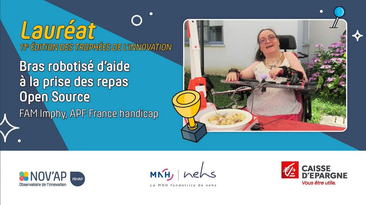 Notre projet de bras robotisé d'aide à la prise des repas  est lauréat des trophées de l'innovation <a href="/FEHAP/">Fernanda Pereira</a> 2021
dans la catégorie  "Nouvelles technologies au service de la vie autonome"
Merci  à nos soutiens : <a href="/bfc_region/">Région Bourgogne-Franche-Comté</a> , <a href="/nievrefr/">Département de la Nièvre</a> , <a href="/apfhandicap/">APF France handicap</a>  Imphy, <a href="/HH_Besancon/">Hacking Health Besançon</a>