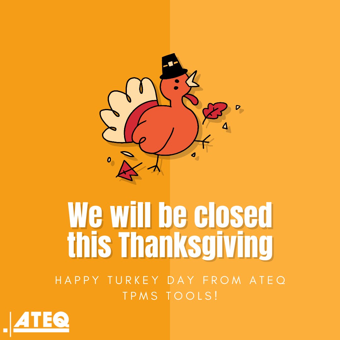 Happy Thanksgiving from the ATEQ TPMS Tools team!🦃

All USA locations will be closed on Nov. 25 &amp; 26. Normal hours of operation will resume on Nov. 29 at 8 am EST. 

Have a safe, relaxing holiday with family and friends!