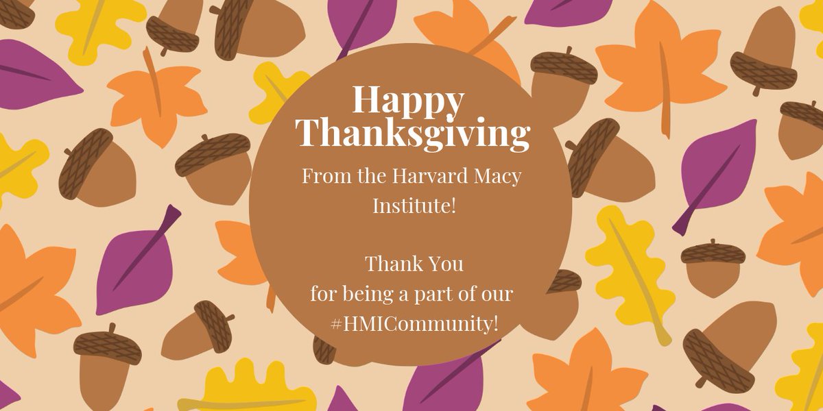 HarvardMacy's tweet photo. Happy #Thanksgiving from the Harvard Macy Institute!
#MedEd #HPE #MedTwitter #HMICommunity #MedEdThx https://t.co/etkYQce5GD