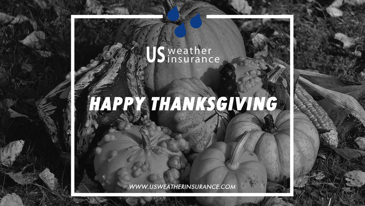 Happy Thanksgiving from all of us at US Weather Insurance!

#thanksgiving #weatherinsurance #weather