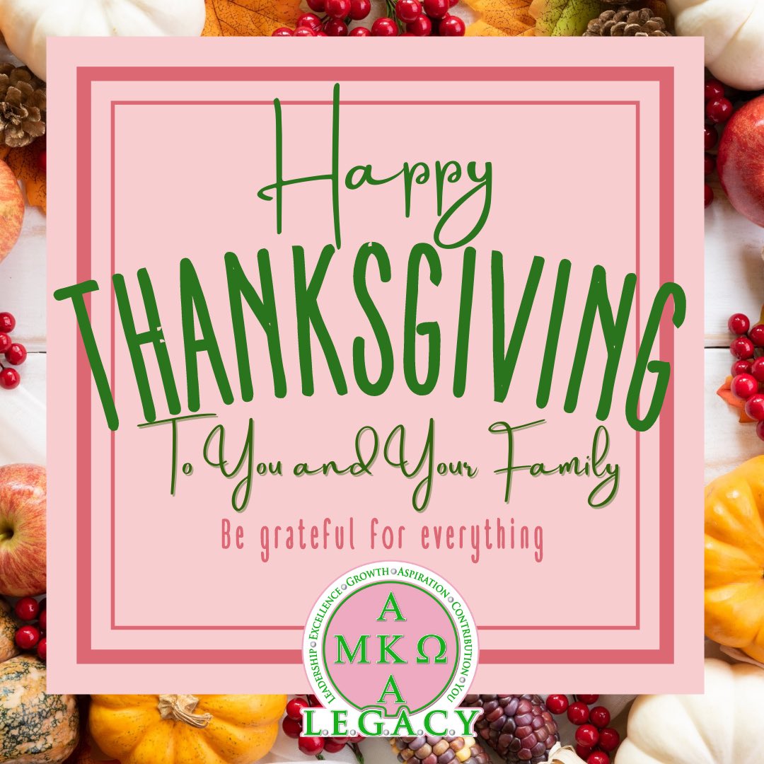 We wish you the happiness of good friends, the joy of a happy family, and the wonder of the holiday season. 

Happy Thanksgiving from the Mu Kappa Omega Chapter of Alpha Kappa Alpha Sorority, Incorporated
#aka1908 #MuKappaOmega