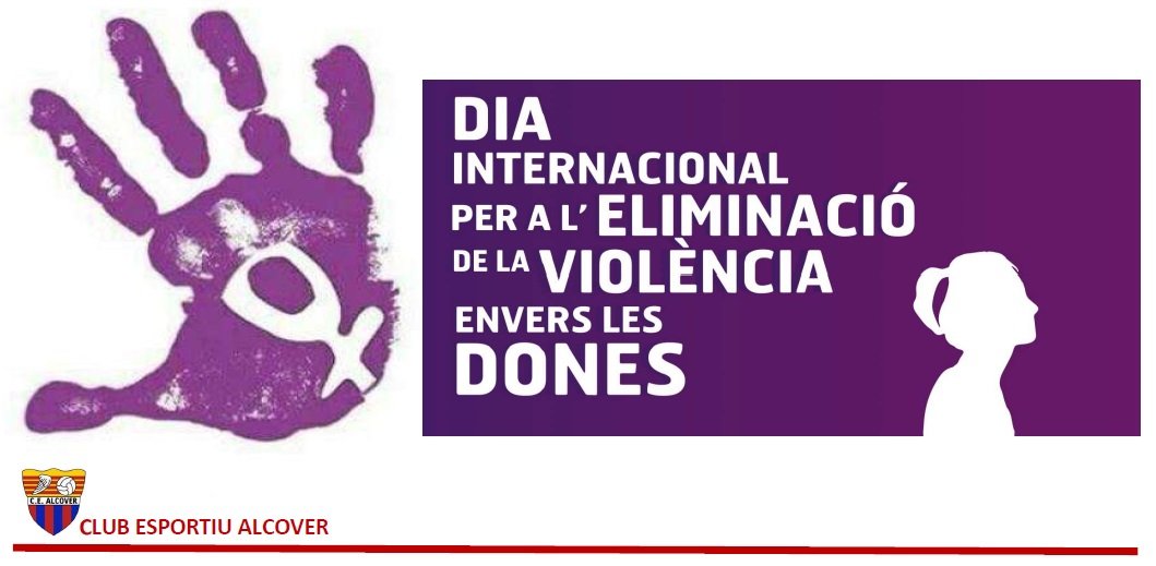 Avui i sempre, el Club Esportiu Alcover es referma en el seu compromís en la lluita per erradicar les violències envers les dones.