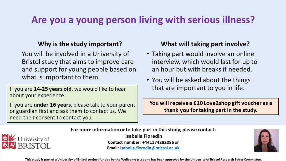 Lucy Selman (@lucy_selman) on Twitter photo Can you help? Isabella is looking to interview people age 14-25 living with serious illness for her PhD study, to help improve the care young people they receive.
If you are eligible, please consider taking part (ยฃ10 voucher as a small thank you). Contact <a href="/i_floredin/">Isabella Floredin</a>
Please RT Can you help? Isabella is looking to interview people age 14-25 living with serious illness for her PhD study, to help improve the care young people they receive.
If you are eligible, please consider taking part (ยฃ10 voucher as a small thank you). Contact <a href="/i_floredin/">Isabella Floredin</a>
Please RT