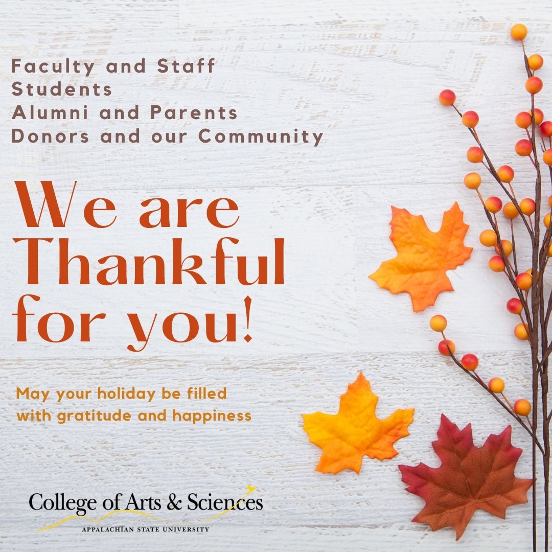 AppStateCAS's tweet photo. We are thankful for all of you - our dedicated faculty and staff, persevering students, committed donors and supporters, our supportive parents and our loving community. App State CAS thanks you! #thankfulthursday #thankyouthursday #supportcas #appstatecas https://t.co/1PO8JSBea5