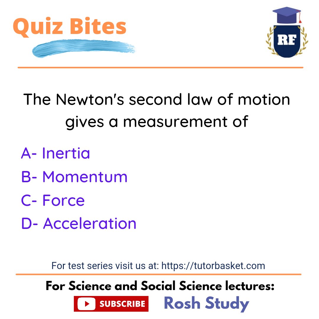RoshStudy's tweet photo. Quiz Bites: The Newton's second law of motion gives a measurement of
#Physics #Newton #QuestionTime https://t.co/WRKvhrUb4z