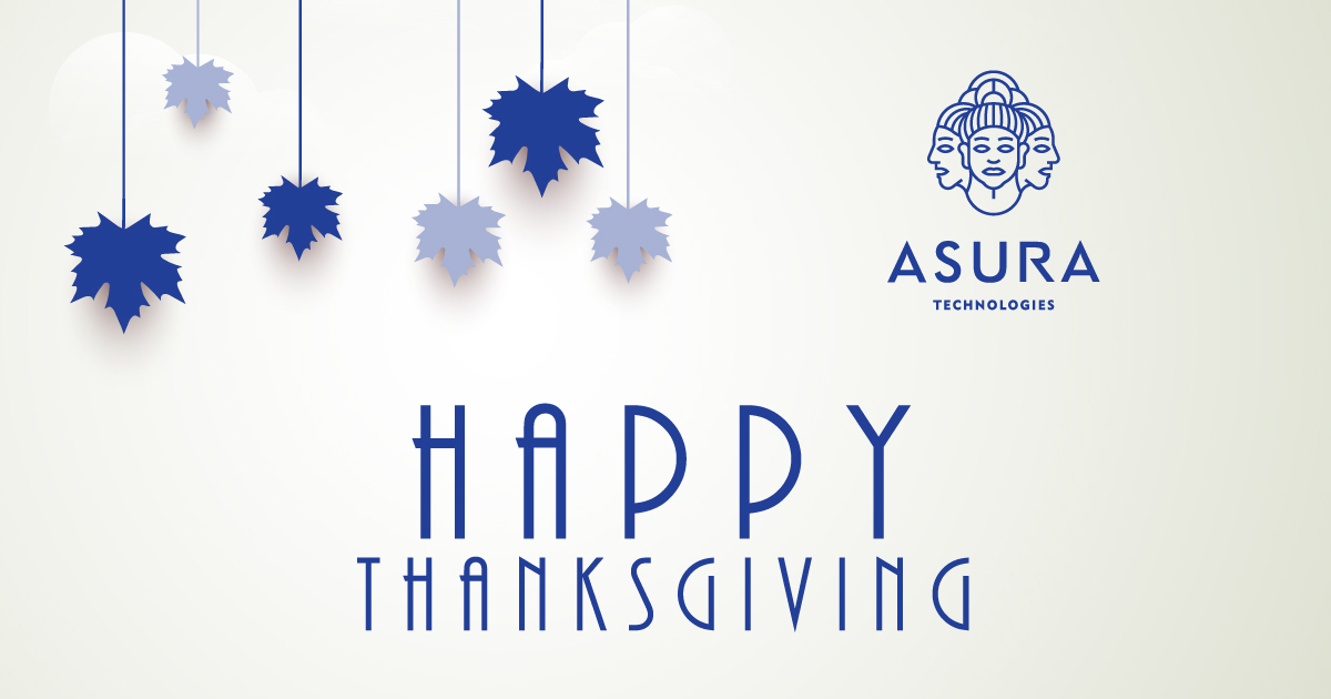 We are grateful for good friends and partners. 🍂🎃 Happy #Thanksgiving!

For what are you thankful in this year?

#AsuraTechnologies