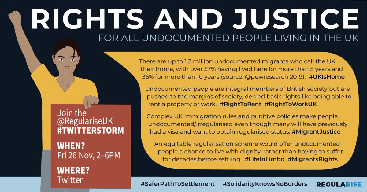 RegulariseUK's tweet photo. Join the 'Rights and Justice for all undocumented people living in the UK' twitterstorm tomorrow
Date: Fri 26 November
Time: 2pm - 6pm
Info:
https://t.co/5KratfUwMX
#SaferPathToSettlement #SolidarityKnowsNoBorders #UKIsHome #RightToRent #RightToWorkUK #EndTheHostileEnvironment https://t.co/uxkQXlDcFr