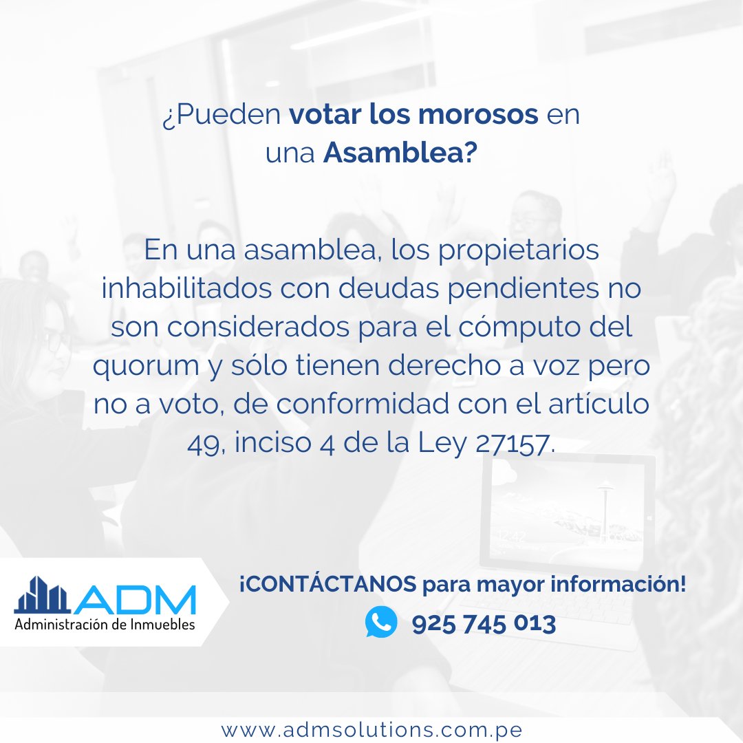 AdmSolutions_PE's tweet image. &quot;49.4. Los propietarios inhabilitados pueden asistir a las sesiones sólo con derecho a voz y no se les considera para el cómputo del quórum.&quot;👇🏻⠀
📧 comercial@admsolutions.com.pe 👇🏻⠀
📲 925 745 013⠀
#admsolutions #administraciondeinmuebles #administraciondecondominios #ADM