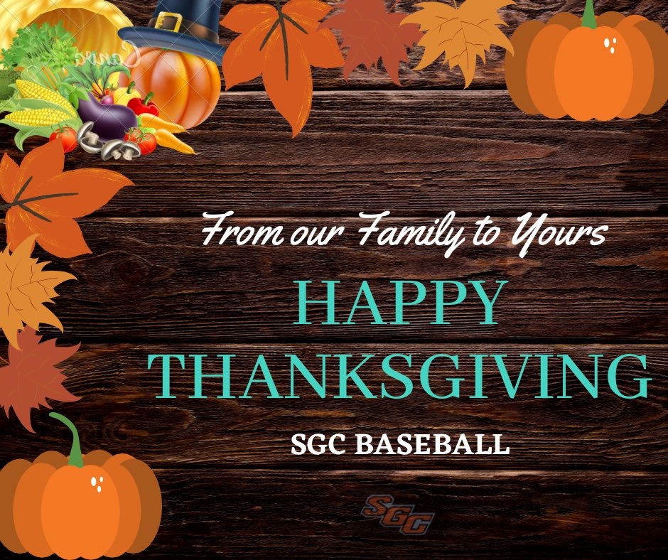 SGCBaseball's tweet photo. Happy Thanksgiving! We all have so much to be thankful for! Wishing everyone a blessed day! #Thankful https://t.co/Ixujt8tli2