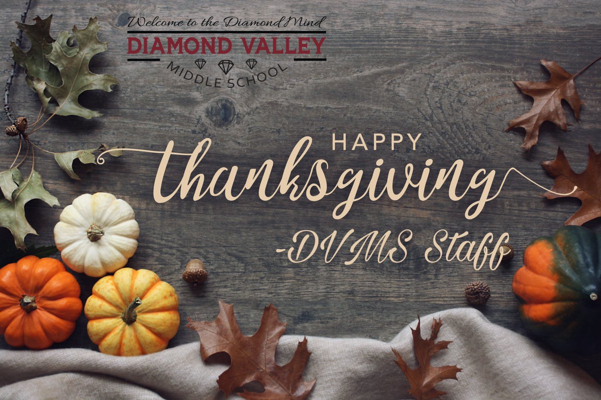 DiamondValleyMS's tweet photo. Happy Thanksgiving from our DVMS family to yours! 🍁🍁🍁 #dvmsdiamondminds #husdpremier https://t.co/SFSBwAcxUd