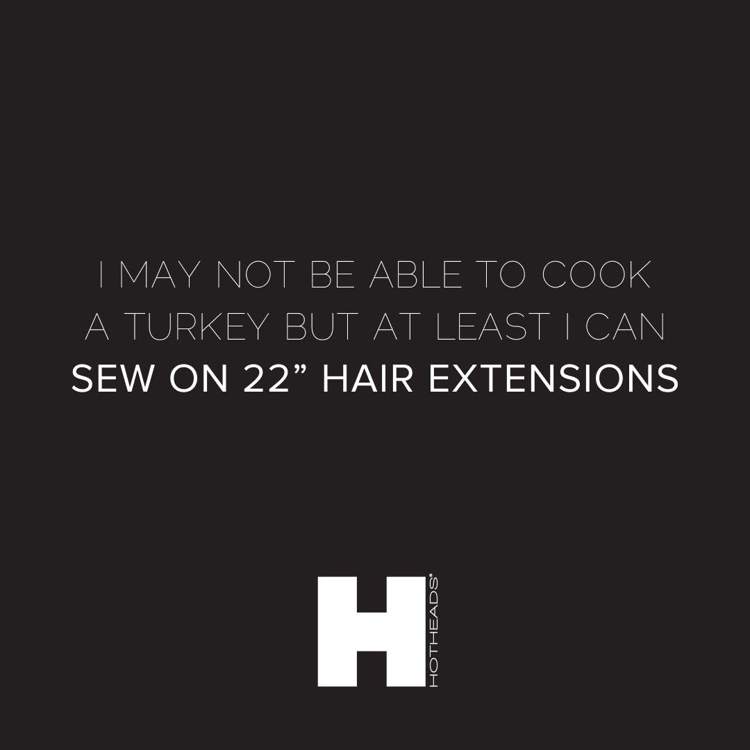 We'd take hair over turkey any day 😉🦃 #HappyThanksgiving