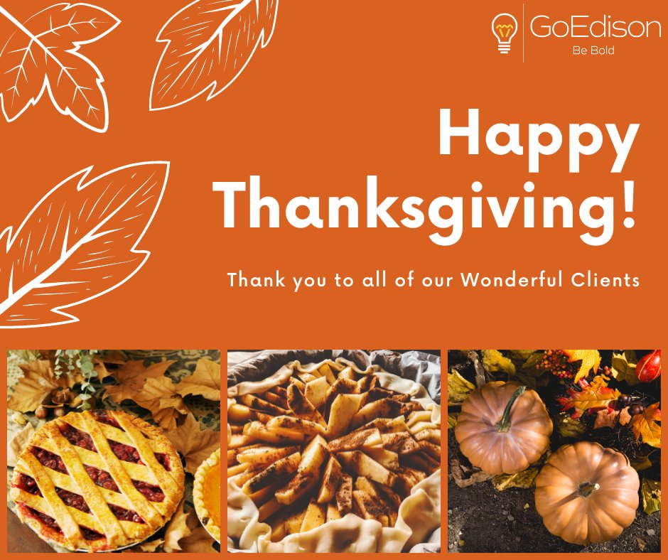 GoEdisonDigital's tweet photo. Happy Thanksgiving to all our clients! We are thankful for each and every one of you! https://t.co/ssNADpT31l