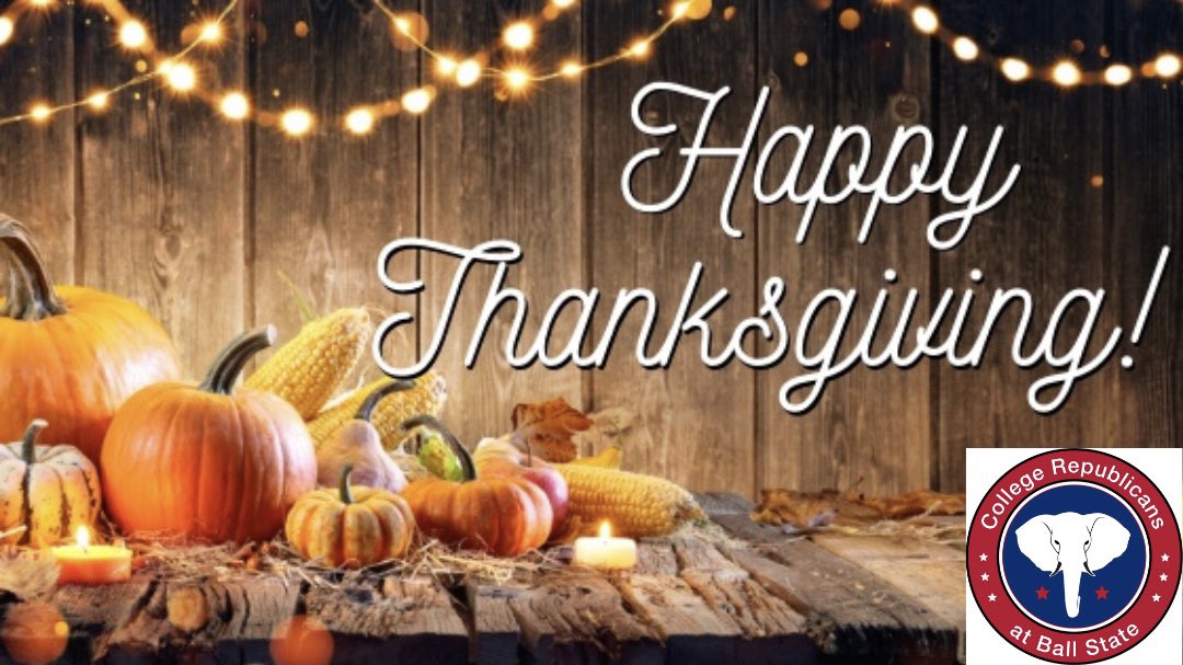 CollegeRepsBSU's tweet photo. Happy Thanksgiving from the Ball State College Republicans!
#BSUGOP #CollegeRepublicans #Thanksgiving #BallState #GobbleGobble https://t.co/G5uwyZlxZD