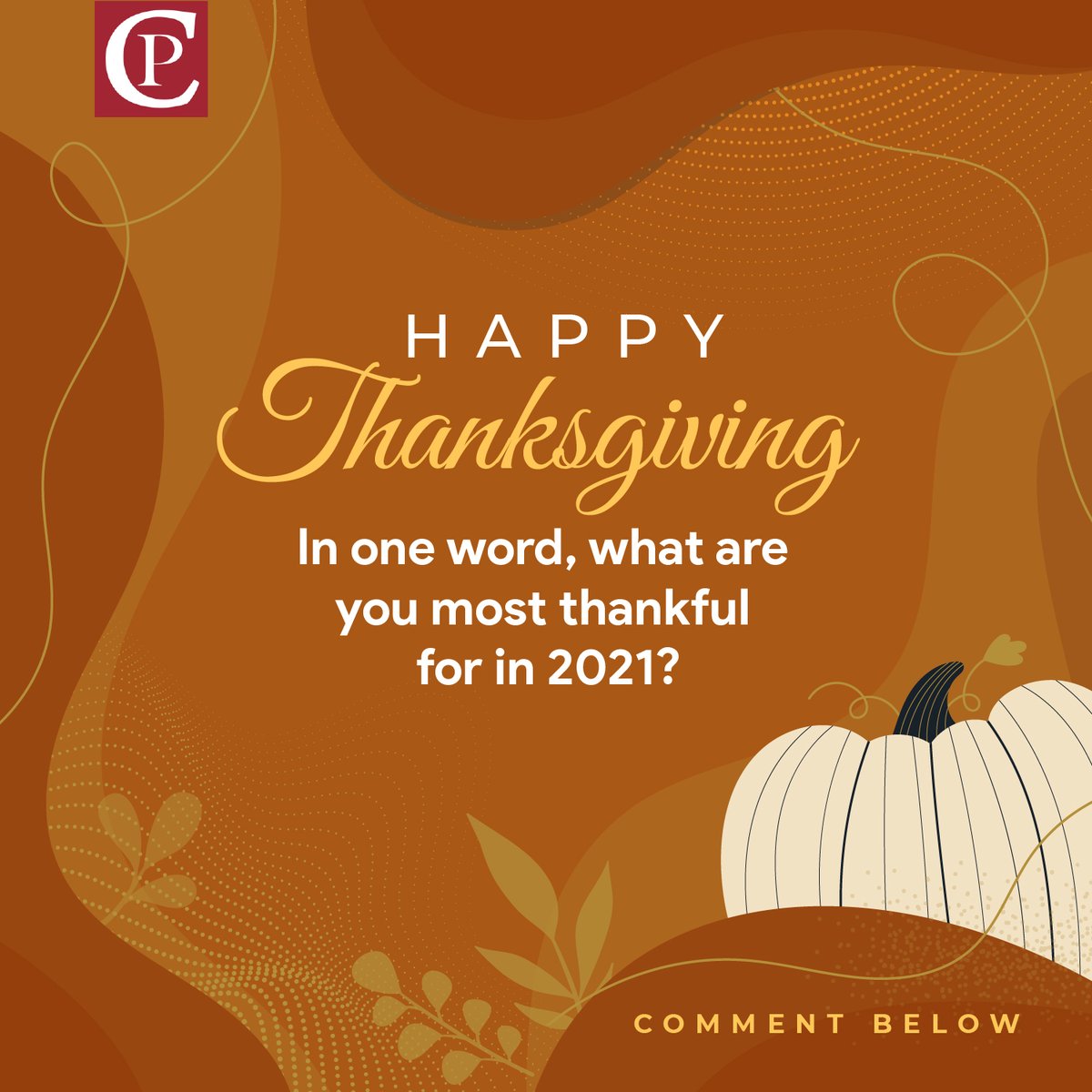 Happy Thanksgiving from Clarendon Partners! We are most thankful for YOU. Can you describe in one word what you are most thankful for?
