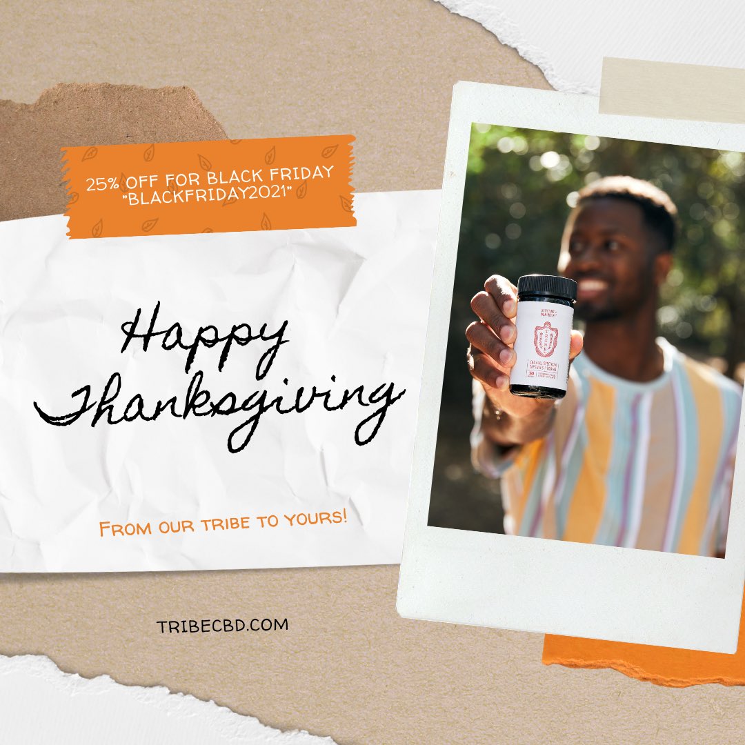 TribeCBD's tweet photo. Happy Thanksgiving! 🦃🍁 from our Tribe to yours! Use code “blackfriday2021” for 25% off your Tribe CBD purchase. #jointhetribe #cbd #happythanksgivng https://t.co/pvrU490IXr