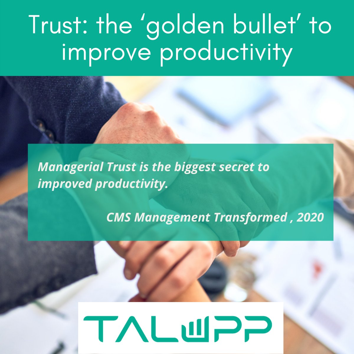 If you were asked for a ‘golden bullet’ to improve productivity, what would it be? Building trust? 

If your organisation needs help to systematically support line managers, check out some of the ideas offered in our latest webinar recording talupp.com/webinars