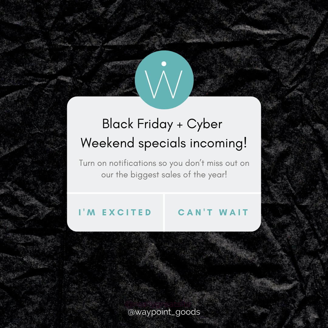waypointgoods's tweet photo. I don’t mean to alarm you, but I have just finalized alllllll the stuff I needed to for the upcoming Black Friday and Cyber Weekend specials and all I can say is you don’t want to miss this!

Turn on notifications so you don’t miss the announcements or set a reminder in you https://t.co/XlIqT73HlL
