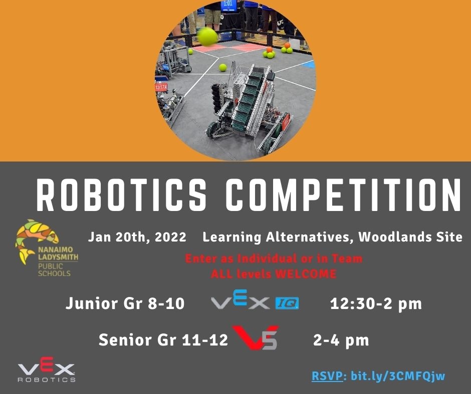 Nanaimo Ladysmith Public Schools Robotics Competition 2021-22

Come out and participate on Jan. 20th, 2022. All skill levels welcome. 

Junior (Gr 8-10) &amp; Senior (Gr 11 -12)
 
RSVP: bit.ly/3CMFQjw
Questions? email thelearningline@sd68.bc.ca 

#NLPSlearns #VEXRobotics