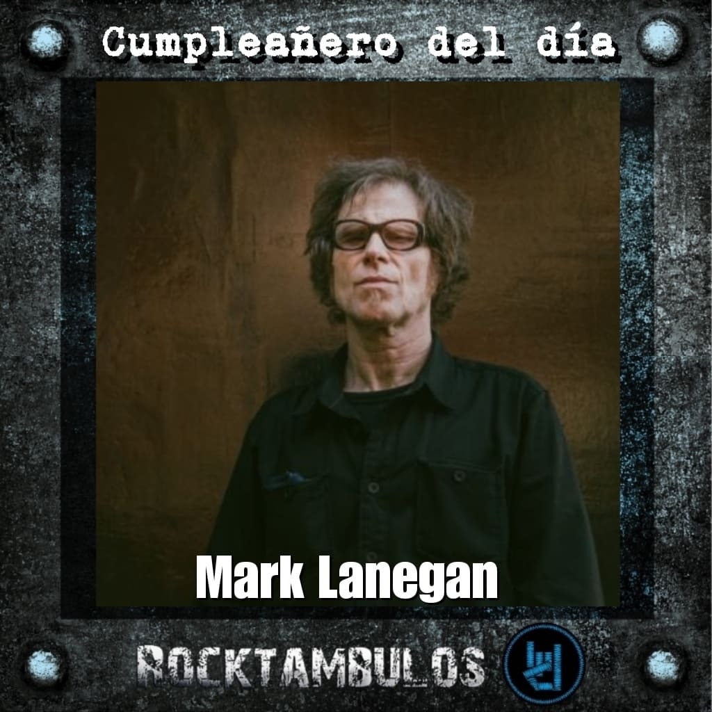 El legendario Mark Lanegan está de cumpleaños el día de hoy. Happy birthday Mark 
