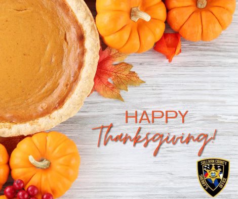 The Sullivan County Sheriff’s Office would like to wish each of you a safe and Happy Thanksgiving!
We serve a wonderful community and are thankful for your support today and every day.