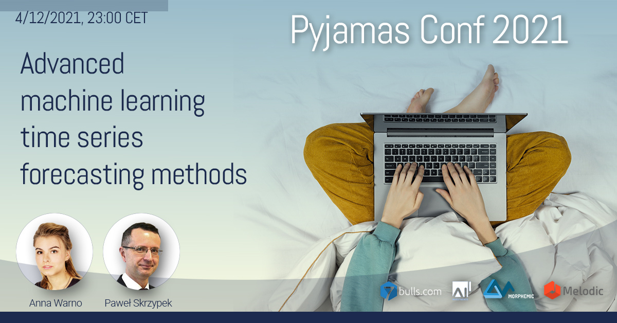 _morphemic_'s tweet photo. Extreeeemly lazy event for #pythoniast and chill meetings  lovers - @PyjamasConf 2021! Saturday 📅 December 4th 🕗 8:00 AM UTC. Anna Warno i @skrzypek_pawel speaking about #timeseriesforecasting methods. Register, put on your pyjamas👘and enjoy!🛌😉 https://t.co/ApqDcznSYW https://t.co/3xTb9olzFu