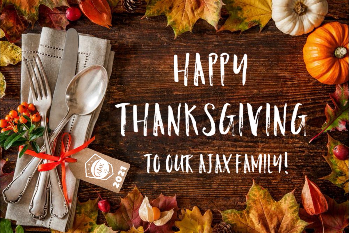 Wishing everyone a wonderful day! We are grateful for 25 years with our beautiful families playing the beautiful game! Happy Thanksgiving! 🦃 #ThisIsAjax #Thanksgiving2021