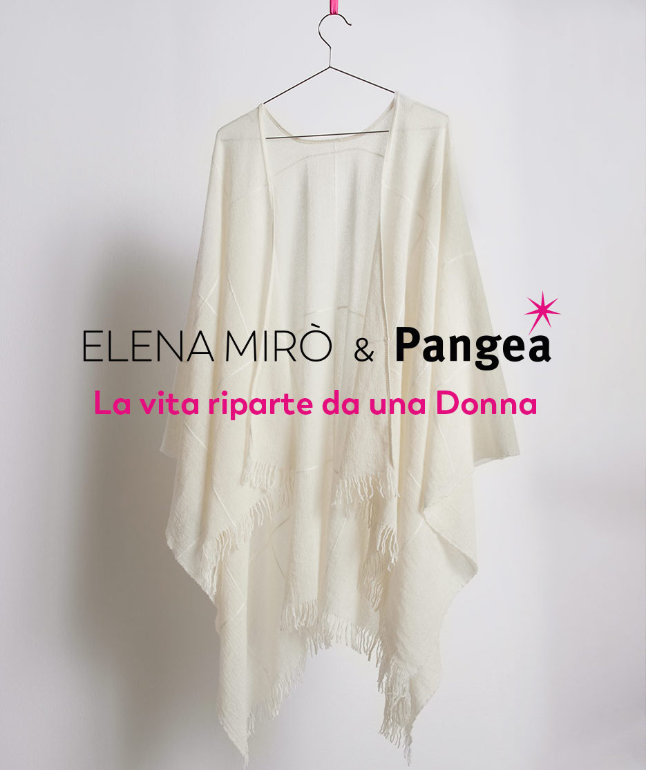 La nostra Limited Edition realizzata in collaborazione con <a href="/pangeaonlus/">Fondazione Pangea</a> è nata per sostenere le donne più fragili. Parte del ricavato finanzierà progetti di sviluppo destinati alle donne in difficoltà. 
Una collezione che potrai scoprire presto nel dettaglio. 
#elenamiro