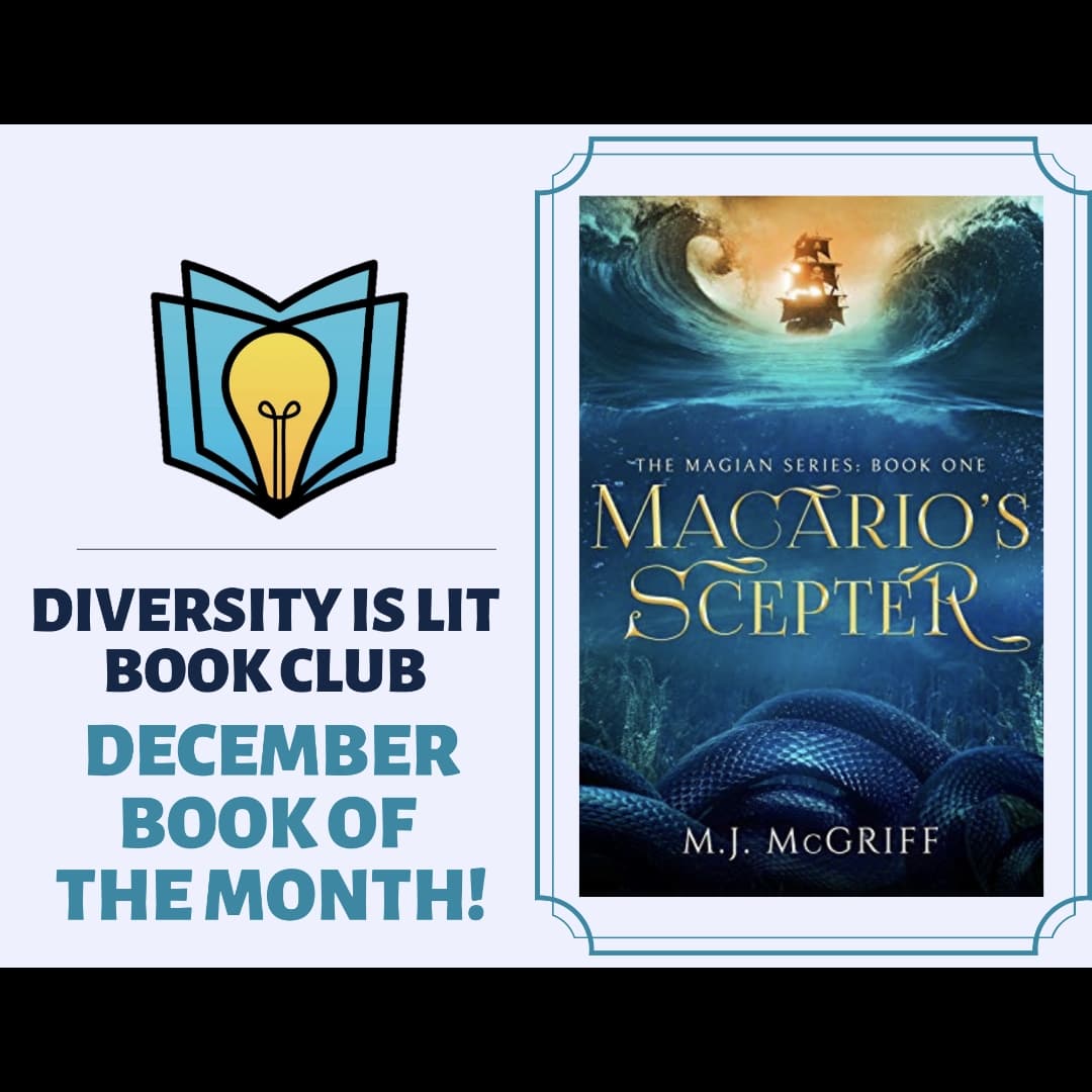 DiversityisLit's tweet photo. Congrats to our December pick: Macario's Scepter by @MJ_McGriff!

An unlikely Chosen One, her pirate captain ex-lover, and a nun. A prophecy that unleashes a fire-breathing sea serpent pouring its wrath on the isles. A magical scepter with the power to destroy—or save—the world. https://t.co/J1PwTfIJet