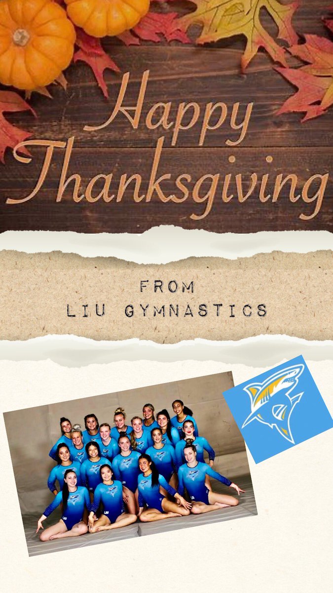 Happy Thanksgiving from <a href="/LIUGymnastics/">LIU Gymnastics</a> We are thankful for each other and all of you and your support!  Have a wonderful day with family, friends, loved ones or whomever you spend this day with today!